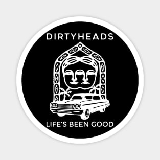 Dirty Heads Life's Been Good Magnet